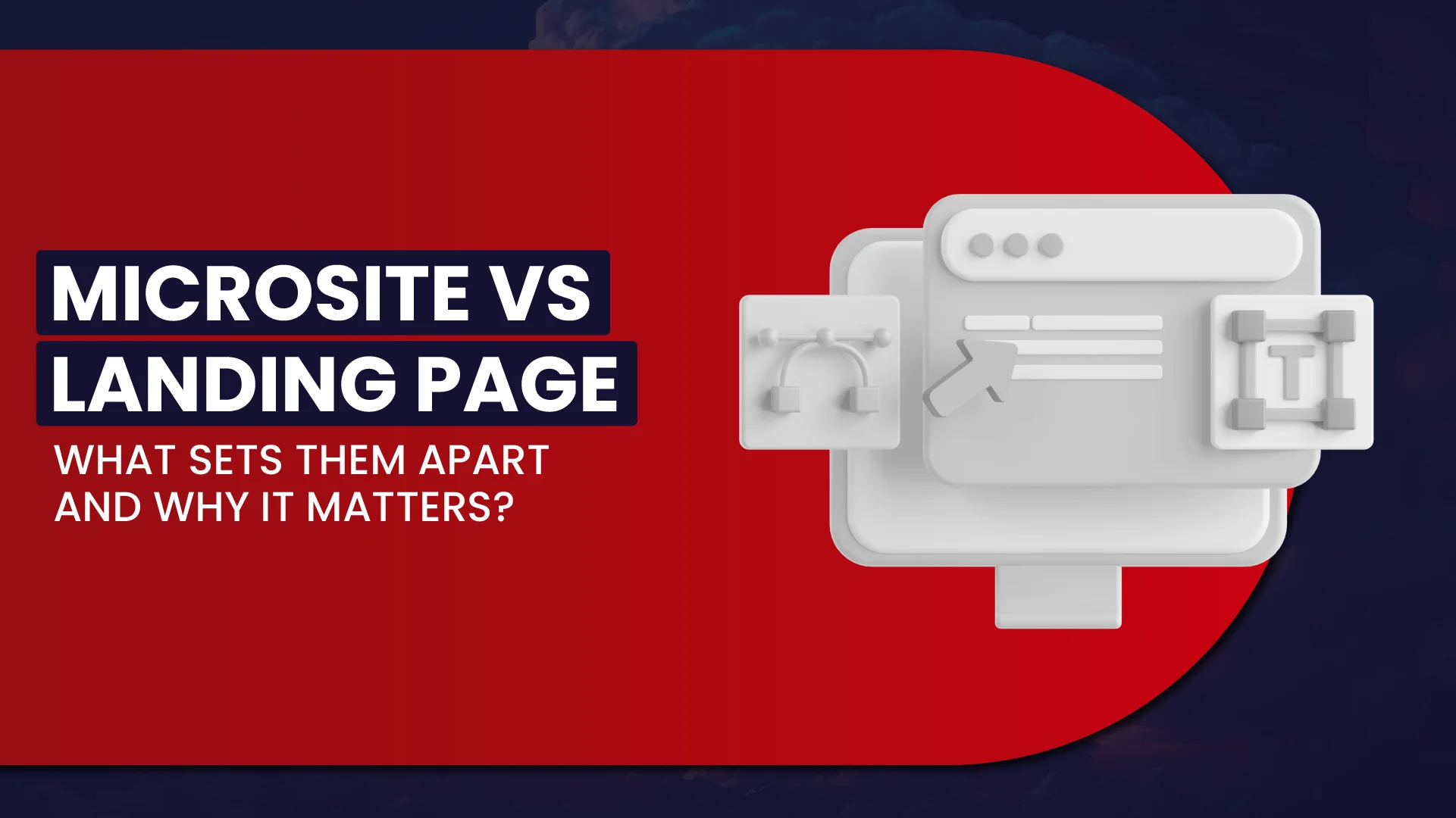 Microsite vs Landing Page: What Sets Them Apart and Why It Matters?